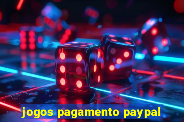 jogos pagamento paypal